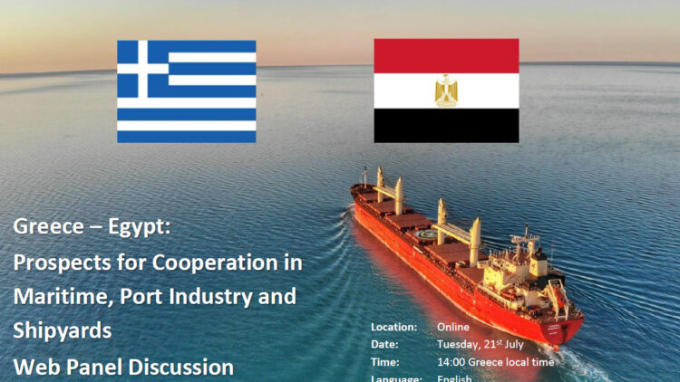 Web Panel Discussion “Greece – Egypt: prospects for Cooperation in Maritime, Port Industry and Shipyards”